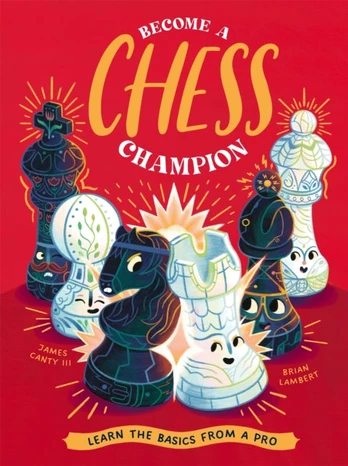 Become a Chess Champion, Learn the Basics from a Pro