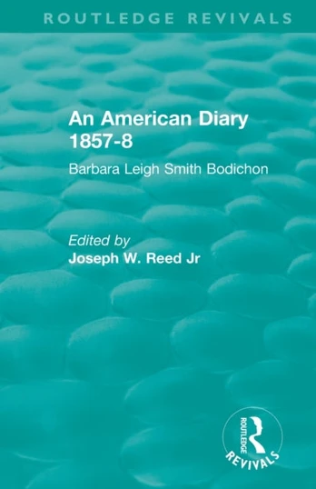 American Diary 1857-8: Barbara Leigh Smith Bodichon