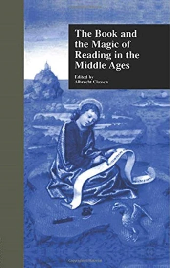 Book and the Magic of Reading in the Middle Ages