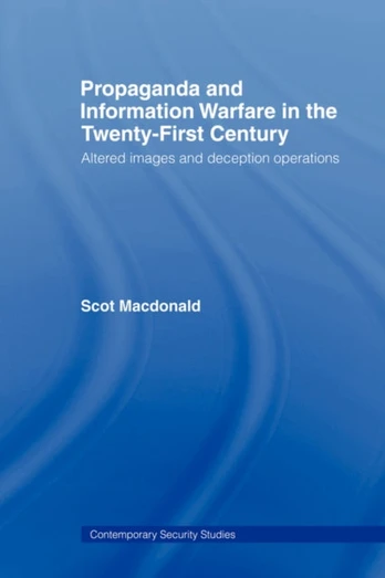 Propaganda and Information Warfare in the Twenty-First Century