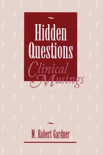 Hidden Questions, Clinical Musings