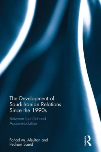 Development of Saudi-Iranian Relations since the 1990s