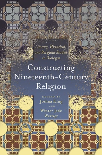 Constructing Nineteenth-Century Religion