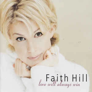 CD Faith Hill - Love Will Always Win