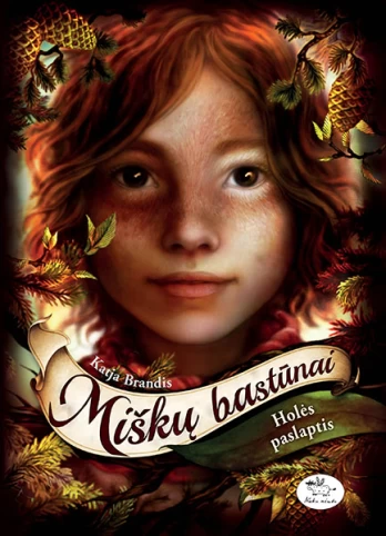 Miškų bastūnai. Holės paslaptis. 3 dalis