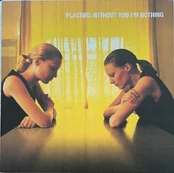 Vinilinė plokštelė Placebo "Without You I'm Nothing" kaina