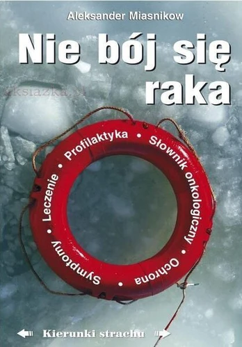 Nebijokite vėžio - Aleksandras Miasnikovas