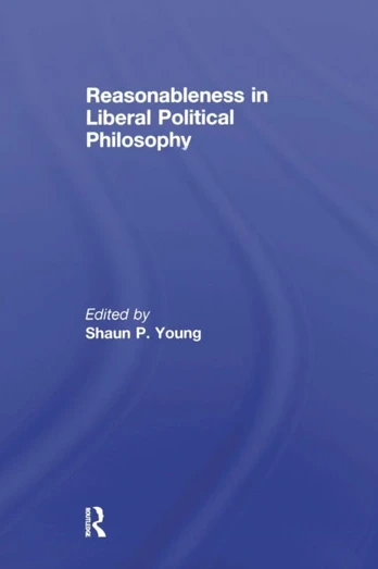 Reasonableness in Liberal Political Philosophy