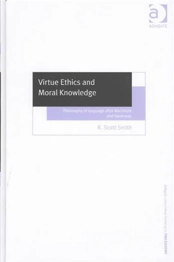 Virtue Ethics and Moral Knowledge