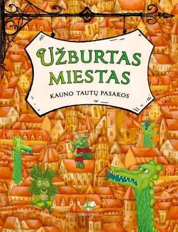 Užburtas miestas. Kauno tautų pasakos