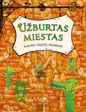 Užburtas miestas. Kauno tautų pasakos kaina