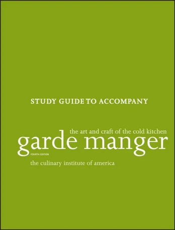 Garde Manger: The Art and Craft of the Cold Kitchen, 4e Study Guide