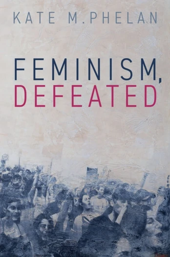 Feminism, Defeated