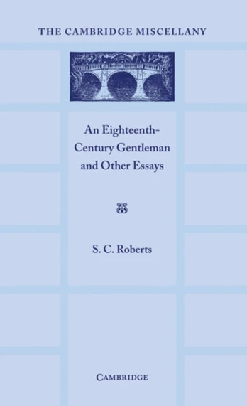 Eighteenth Century Gentlemen and Other Essays