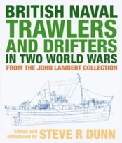 British Naval Trawlers and Drifters in Two World Wars kaina