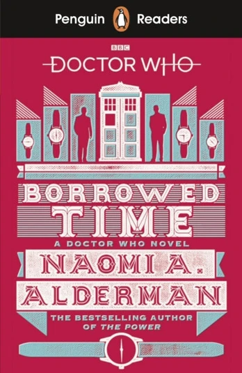 Penguin Readers Level 5: Doctor Who: Borrowed Time (ELT Graded Reader), Abridged Edition