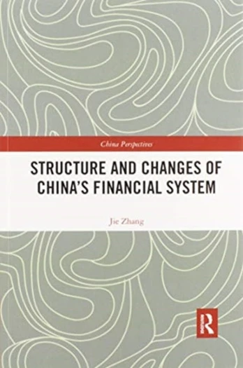 Structure and Changes of China’s Financial System