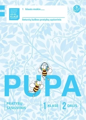 Pupa. Pratybų sąsiuvinis 1 klasei, 2 dalis (pagal 2016 m. programą) (serija „ŠOK“)