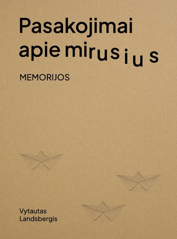 Pasakojimai apie mirusius. Memorijos