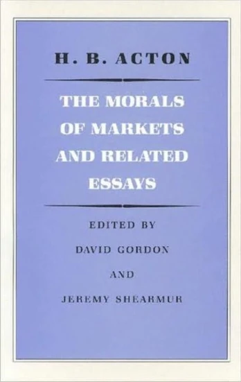 Morals of Markets & Related Essays