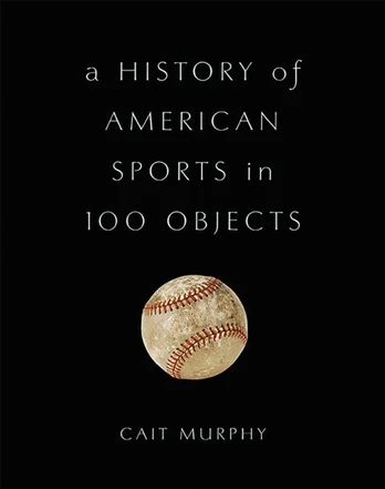 History of American Sports in 100 Objects