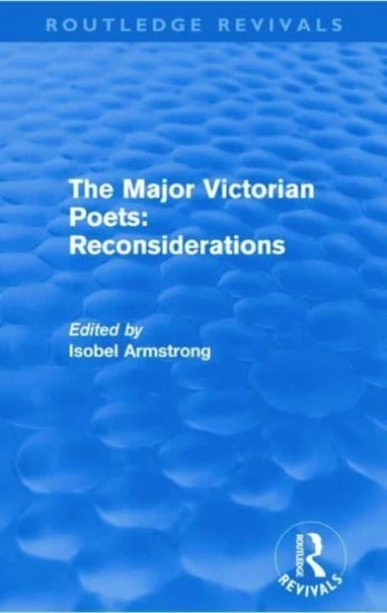 MAJOR VICTORIAN POETS RECONSIDERATIONS R