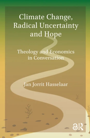 Climate Change, Radical Uncertainty and Hope
