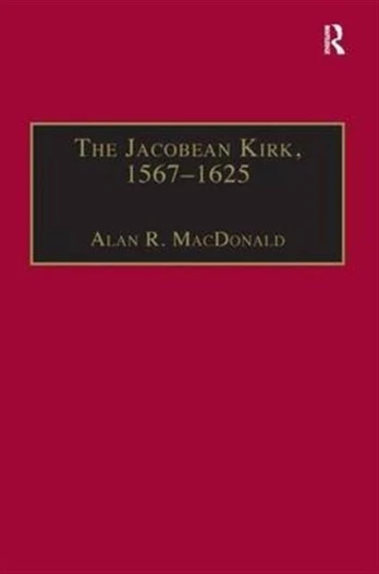 Jacobean Kirk, 1567–1625