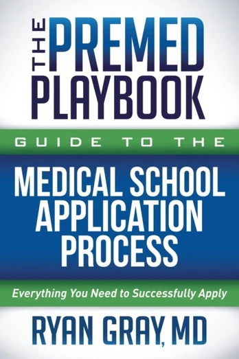 Premed Playbook Guide to the Medical School Application Process