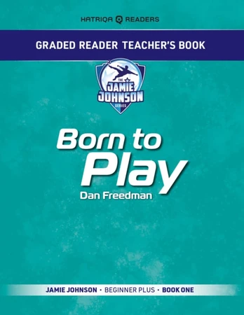 Graded Reader Teacher's Book: Born to Play