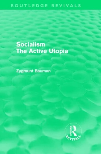 Socialism the Active Utopia (Routledge Revivals)