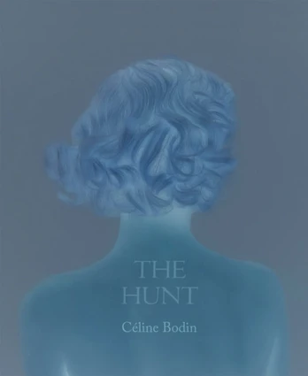 Celine Bodin: The Hunt