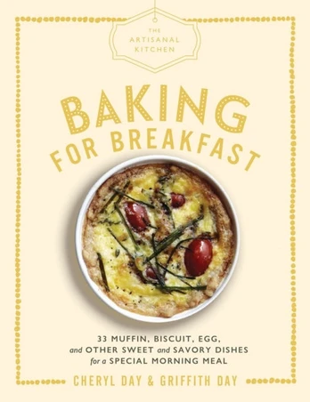 Artisanal Kitchen: Baking for Breakfast
