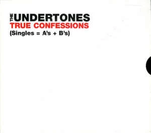 CD The Undertones - True Confessions (Singles=A’s+B’s)