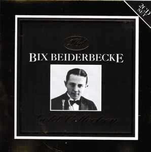 CD Bix Beiderbecke - The Bix Beiderbecke Gold Collection