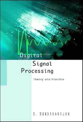 Digital Signal Processing: Theory And Practice