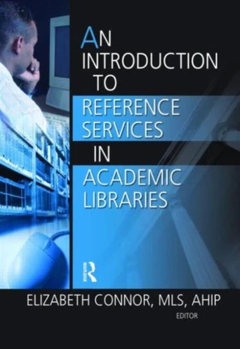 Introduction to Reference Services in Academic Libraries