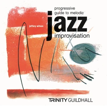 Progressive Guide to Melodic Jazz Improvisation Flute/Clarinet/Saxophone