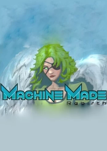 Machine Made: Rebirth PC