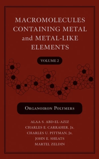 Macromolecules Containing Metal and Metal-Like Elements, Volume 2