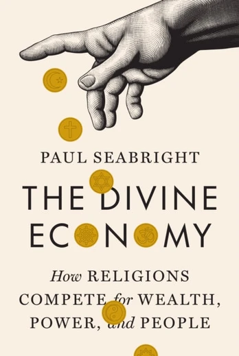 Divine Economy, How Religions Compete for Wealth, Power, and People