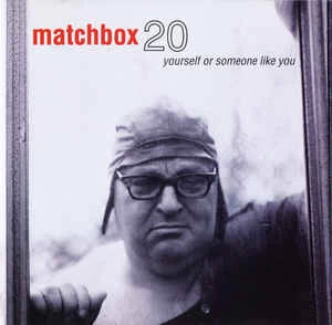 CD Matchbox 20 - Yourself Or Someone Like You