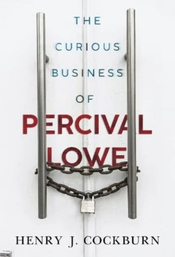 Curious Business of Percival Lowe