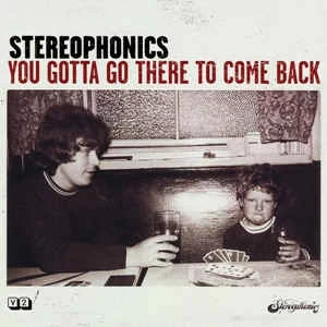 CD Stereophonics - You Gotta Go There To Come Back