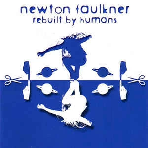 CD Newton Faulkner - Rebuilt By Humans