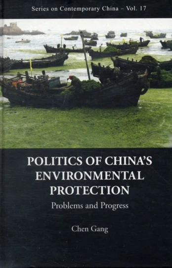 Politics Of China's Environmental Protection: Problems And Progress