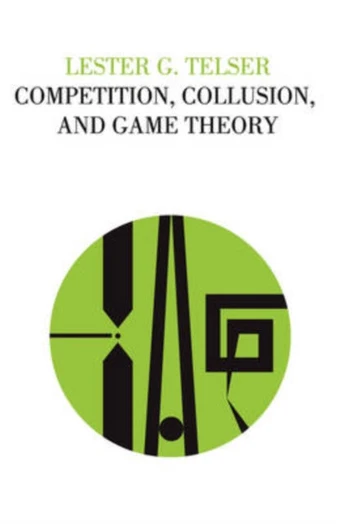Competition, Collusion, and Game Theory