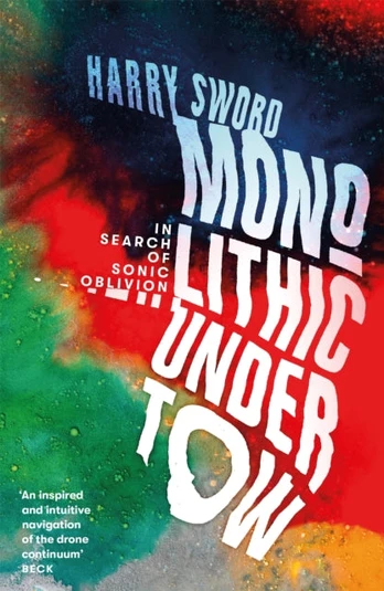 Monolithic Undertow, In Search of Sonic Oblivion