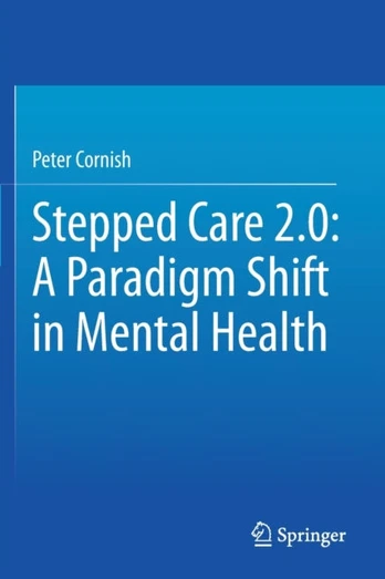 Stepped Care 2.0: A Paradigm Shift in Mental Health