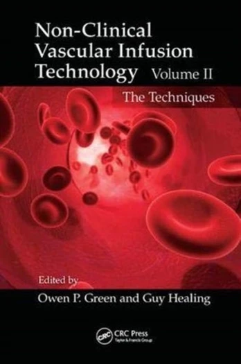 Non-Clinical Vascular Infusion Technology, Volume II